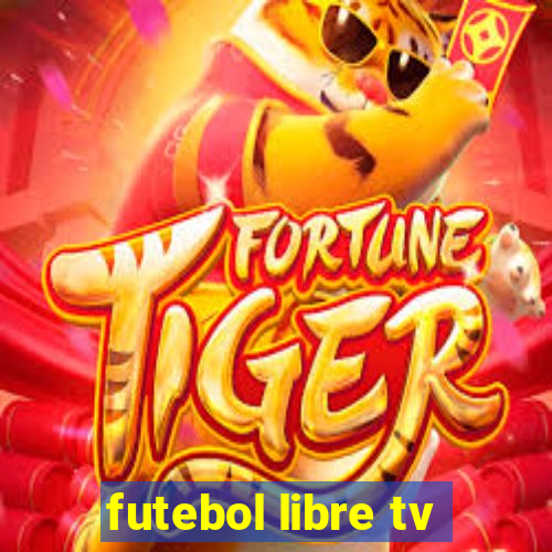 futebol libre tv